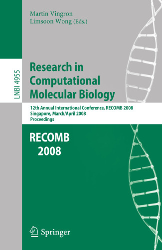Research in Computational Molecular Biology: 12th Annual International Conference, RECOMB 2008, Singapore, March 30 - April 2, 2008. Proceedings