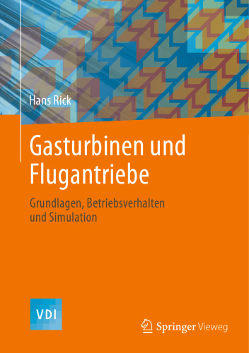 Gasturbinen und Flugantriebe: Grundlagen, Betriebsverhalten und Simulation