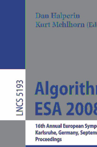 Algorithms - ESA 2008: 16th Annual European Symposium, Karlsruhe, Germany, September 15-17, 2008. Proceedings