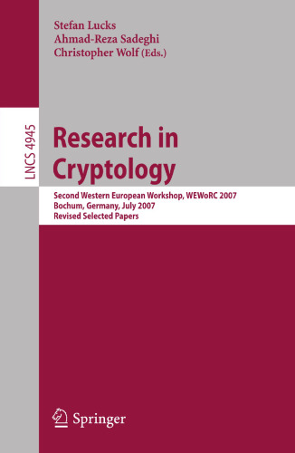Research in Cryptology: Second Western European Workshop, WEWoRC 2007, Bochum, Germany, July 4-6, 2007, Revised Selected Papers