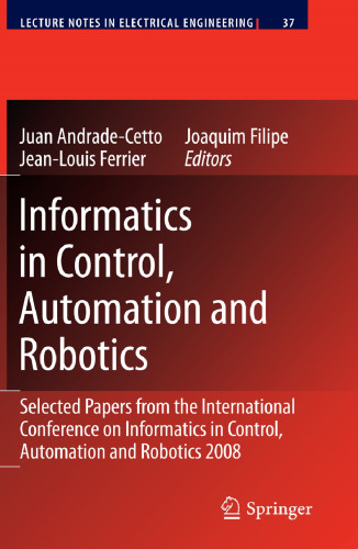 Informatics in Control, Automation and Robotics: Selcted Papers from the International Conference on Informatics in Control, Automation and Robotics 2008
