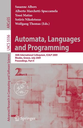 Automata, Languages and Programming: 36th Internatilonal Collogquium, ICALP 2009, Rhodes, greece, July 5-12, 2009, Proceedings, Part II