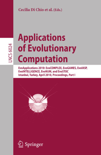 Applications of Evolutionary Computation: EvoApplicatons 2010: EvoCOMPLEX, EvoGAMES, EvoIASP, EvoINTELLIGENCE, EvoNUM, and EvoSTOC, Istanbul, Turkey, April 7-9, 2010, Proceedings, Part I