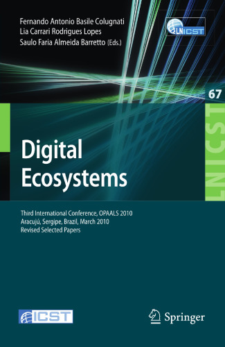 Digital Ecosystems: Third International Conference, OPAALS 2010, Aracuju, Sergipe, Brazil, March 22-23, 2010, Revised Selected Papers