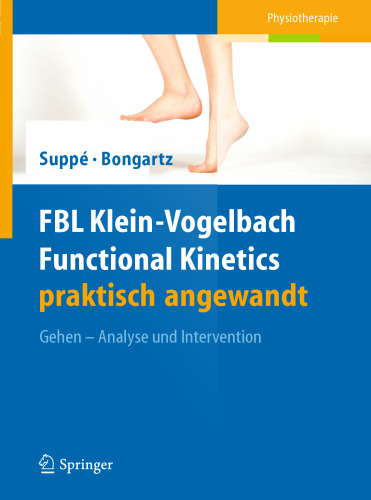 FBL Klein-Vogelbach Functional Kinetics praktisch angewandt: Gehen − Analyse und Intervention