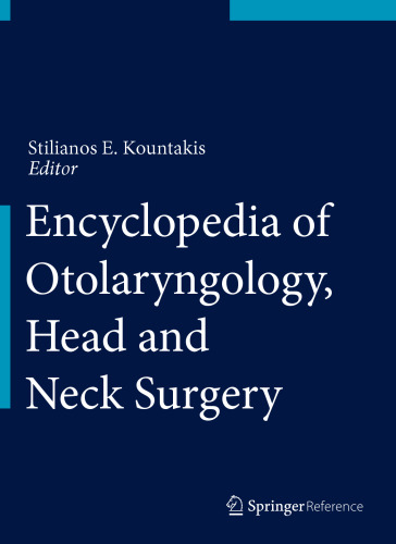 Encyclopedia of Otolaryngology, Head and Neck Surgery