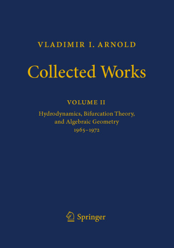 Vladimir I. Arnold - Collected Works: Hydrodynamics, Bifurcation Theory, and Algebraic Geometry 1965-1972