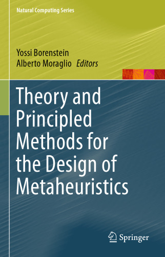 Theory and Principled Methods for the Design of Metaheuristics