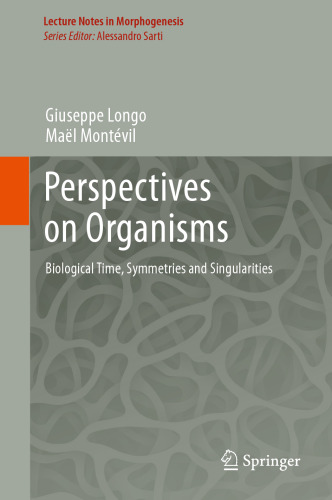 Perspectives on Organisms: Biological time, Symmetries and Singularities