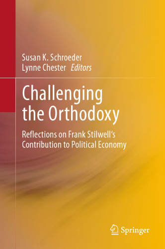Challenging the Orthodoxy: Reflections on Frank Stilwell's Contribution to Political Economy