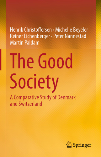 The Good Society: A Comparative Study of Denmark and Switzerland