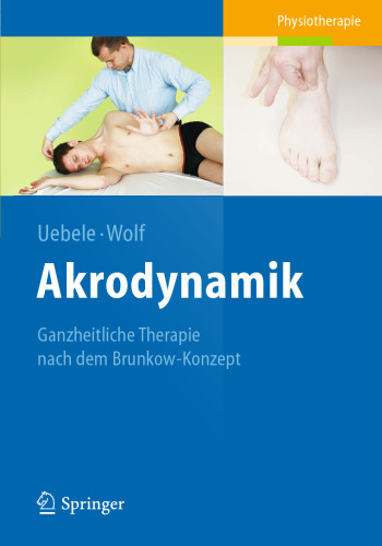 Akrodynamik: Ganzheitliche Therapie nach dem Brunkow-Konzept