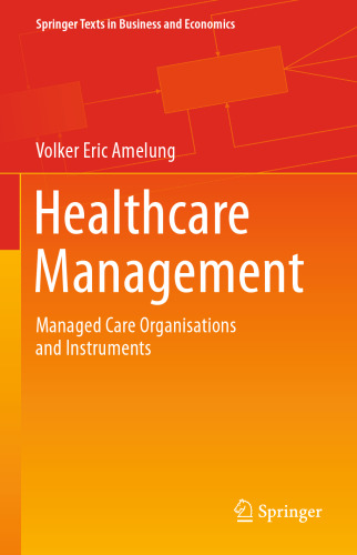 Healthcare Management: Managed Care Organisations and Instruments