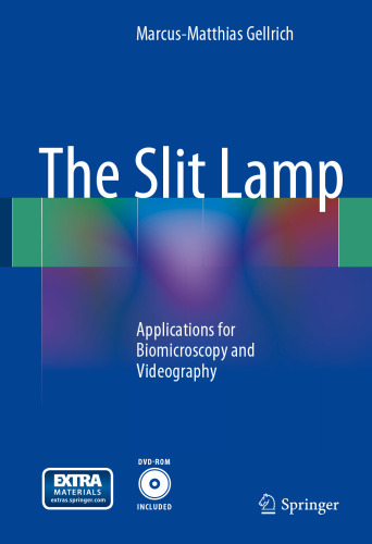 The Slit Lamp: Applications for Biomicroscopy and Videography