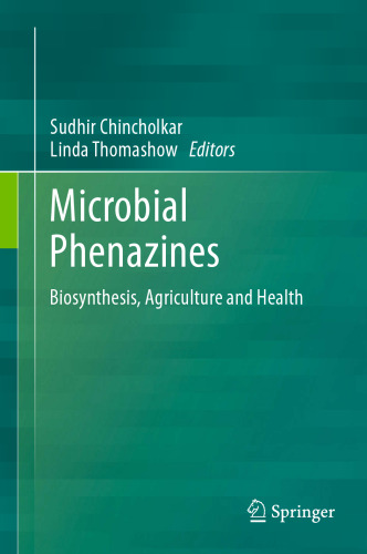 Microbial Phenazines: Biosynthesis, Agriculture and Health