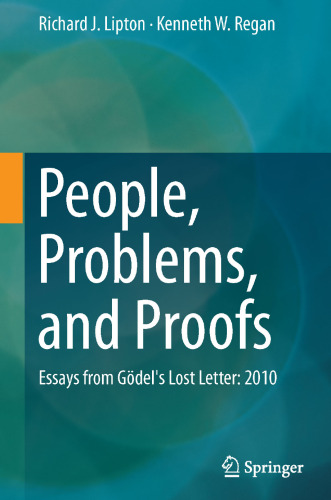 People, Problems, and Proofs: Essays from Gödel's Lost Letter: 2010