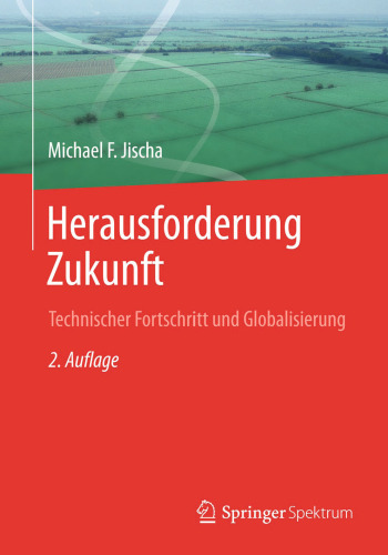 Herausforderung Zukunft: Technischer Fortschritt und Globalisierung
