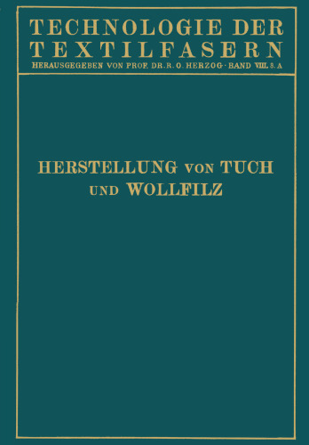 Tuchherstellung und Tuchmusterung die Herstellung des Wollfilzes