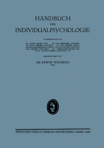 Handbuch der Individualpsychologie: Ƶweiter Band Geisteswissenschaften / Soƶiologie Kriminalistik / Bibliographie / Register