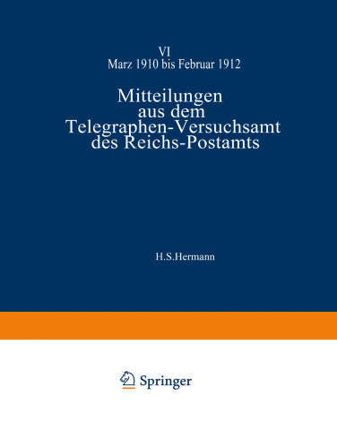 Mitteilungen aus dem Telegraphen-Versuchsamt des Reichs-Postamts: VI