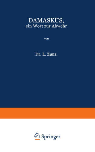 Damaskus, ein Wort zur Abwehr: Nebst einem Verzeichniss der Schriften des Verfassers