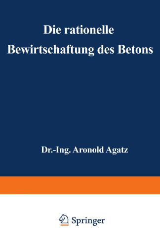 Die rationelle Bewirtschaftung des Betons: Erfahrungen mit Gußbeton beim Bau der Nordkaje des Hafens II in Bremen