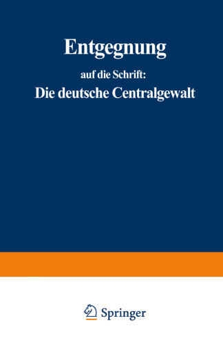 Entgegnung auf die Schrift: Die deutsche Centralgewalt und die Preußische Armee