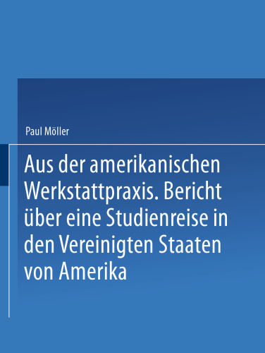 Aus der amerikanischen Werkstattpraxis: Bericht über eine Studienreise in den Vereinigten Staaten von Amerika