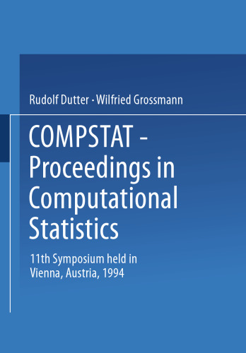 Compstat: Proceedings in Computational Statistics 11th Symposium held in Vienna, Austria, 1994