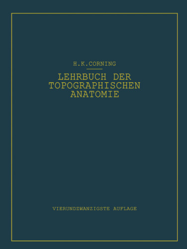 Lehrbuch der Topographischen Anatomie: Für Studierende und Ärzte