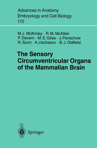 The Sensory Circumventricular Organs of the Mammalian Brain: Subfornical Organ, OVLT and Area Postrema