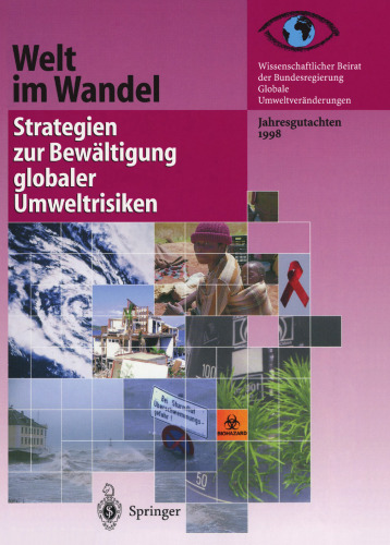 Welt im Wandel: Strategien zur Bewältigung globaler Umweltrisiken: Jahresgutachten 1998