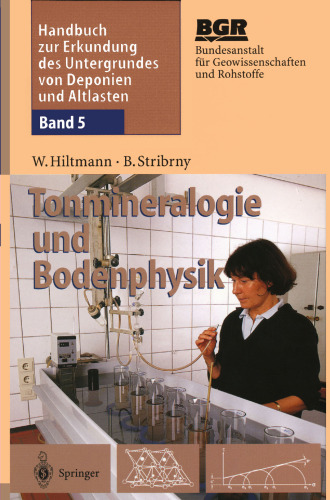 Handbuch zur Erkundung des Untergrundes von Deponien und Altlasten: Band 5: Tonmineralogie und Bodenphysik