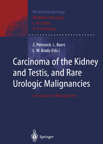 Carcinoma of the Kidney and Testis, and Rare Urologic Malignancies: Innovations in Management