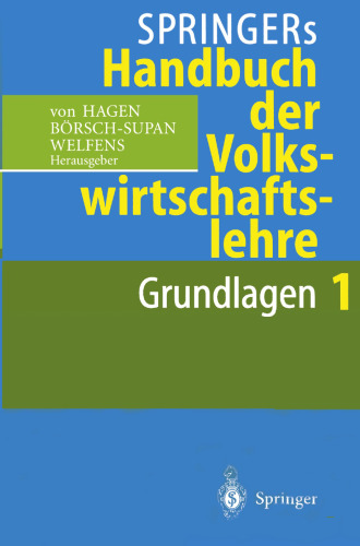 Springers Handbuch der Volkswirtschaftslehre 1: Grundlagen