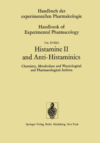Histamine II and Anti-Histaminics: Chemistry, Metabolism and Physiological and Pharmacological Actions