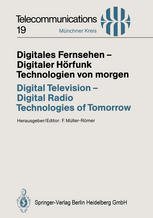 Digitales Fernsehen — Digitaler Hörfunk Technologien von morgen / Digital Television — Digital Radio Technologies of Tomorrow: Vorträge des am 25./26. November 1993 in München abgehaltenen Kongresses / Proceedings of a Congress Held in Munich, November 25/26, 1993