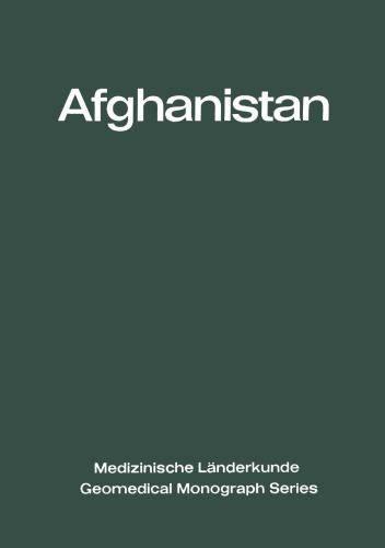 Afghanistan: Eine geographisch-medizinische Landeskunde / A Geomedical Monograph