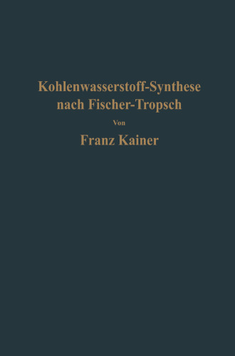 Die Kohlenwasserstoff-Synthese nach Fischer-Tropsch