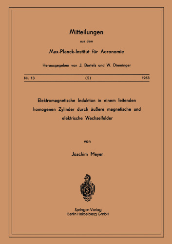 Elektromagnetische Induktion in einem Leitenden Homogenen Zylinder durch Äussere Magnetische und Elektrische Wechselfelder