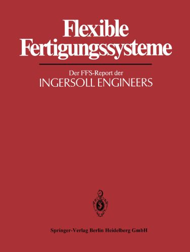 Flexible Fertigungssysteme: Der FFS-Report der INGERSOLL ENGINEERS