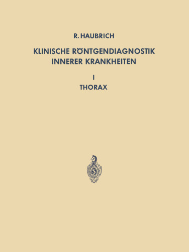 Klinische Röntgendiagnostik Innerer Krankheiten: I Thorax