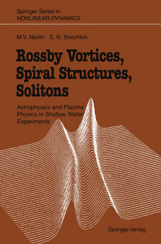 Rossby Vortices, Spiral Structures, Solitons: Astrophysics and Plasma Physics in Shallow Water Experiments