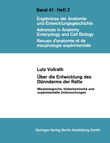 Über die Entwicklung des Dünndarms der Ratte: Morphologische, histochemische und experimentelle Untersuchungen