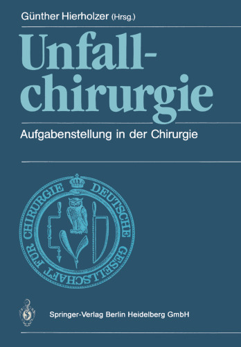 Unfallchirurgie: Aufgabenstellung in der Chirurgie