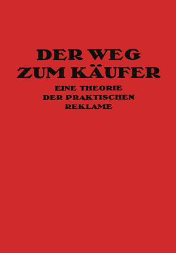 Der Weg Zum Käufer: Eine Theorie der Praktischen Reklame