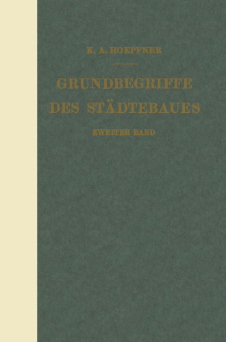 Grundbegriffe des Städtebaues: Zweiter Band