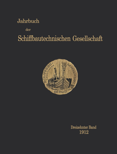 Jahrbuch der Schiffbautechnischen Gesellschaft: Dreizehnter Band