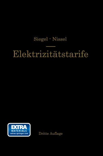 Die Elektrizitätstarife: Nachfrage und Gestehungskosten elektrischer Arbeit, Aufbau und Anwendung der Tarife