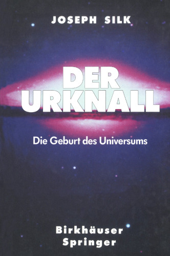Der Urknall: Die Geburt des Universums